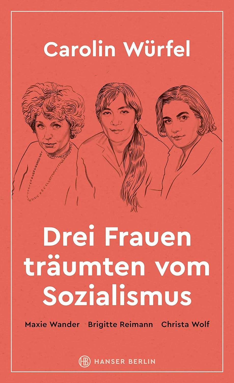 Drei Frauen trumten vom Sozialismus